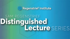Sam Regenstrief Distinguished Lecture Series